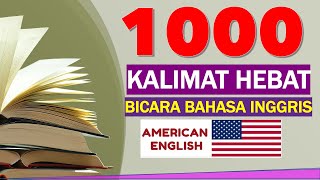 1000 Kalimat Bahasa Inggris Yang Paling Umum Digunakan Sehari Hari | belajar bahasa inggris