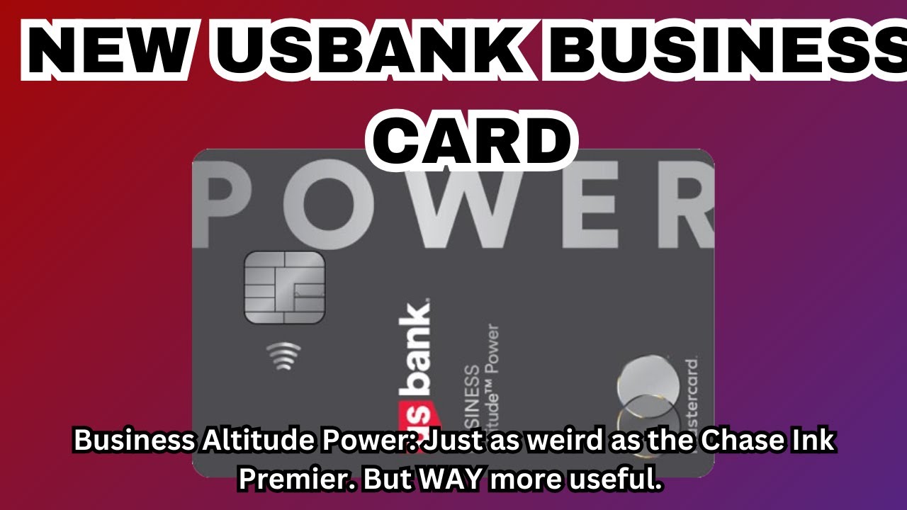 NEW BUSINESS CARD | US Bank Altitude Power