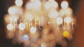 Rachael + Luke - Cinematic Wedding Film Rachael + Luke - Cinematic Wedding Film