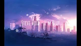 Steve Void - Blue (Da Ba Dee)  ||  [Strange Fruits Release]  ||  (Lirik Terjemahan)