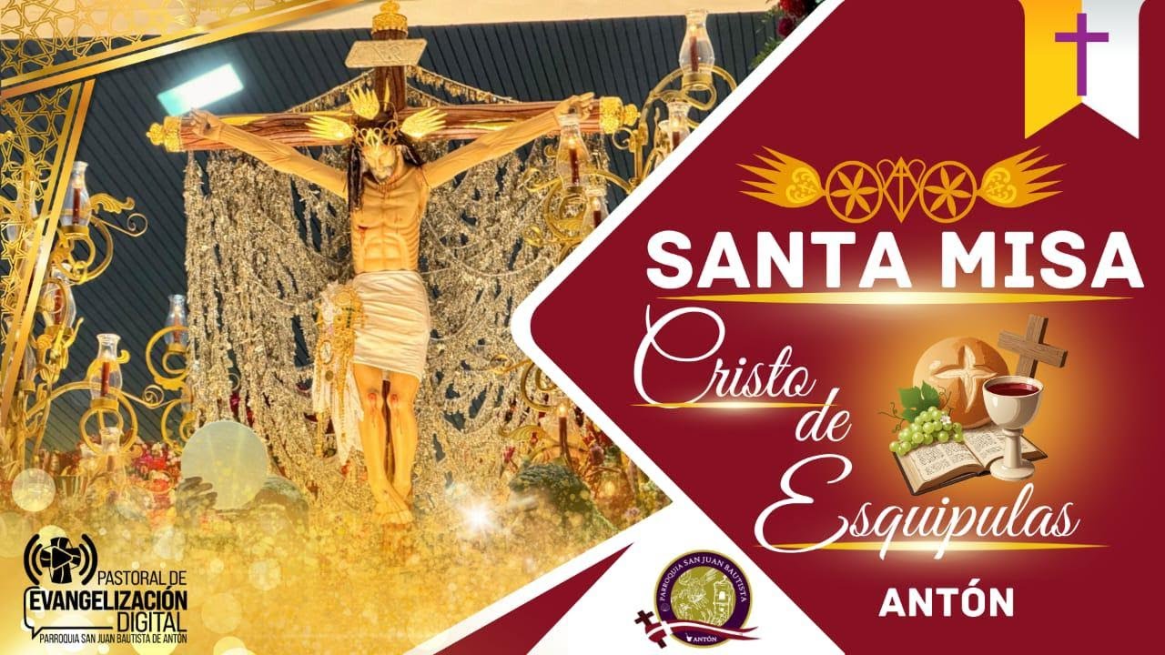 Solemnidad del Cristo de Esquipulas de Antón