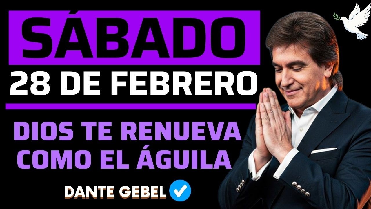 EMPIEZA EL SÁBADO CON FE | Cuando No Tienes Fuerzas | Dios Te Renueva Como El Águila | Dante Gebel