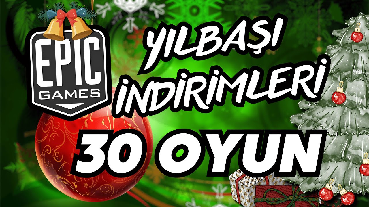 EPİC GAMES YILBAŞI TATİL İNDİRİMLERİ 30 OYUN YILIN SON FIRSATI KAÇIRMA !! (AKICI ANLATIŞ)