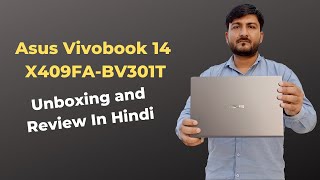 Asus Vivobook X409FA-BV301T Thin & Light Laptop Unboxing and Full Review In Hindi | Watch Before Buy