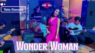 ⚝ WONDER WOMAN ⚝ TATA GANOSA ⚝ ALR⭕️STA DONGKREK ⚝ YAM STUDIO ⚝