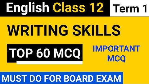 Class 12 English Term 1 Writing Skills Top 60 MCQ || Class 12 English Term 1 MCQ