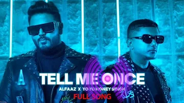 Tell Me Once Alfaaz X Yo Yo Honey Singh Full Song Audio Music