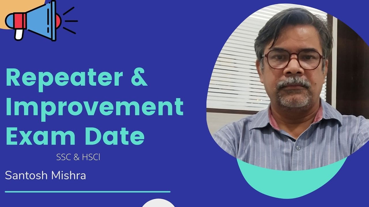 | Repeater & Improvement exam date | HSC & SSC | By Santosh Mishra |