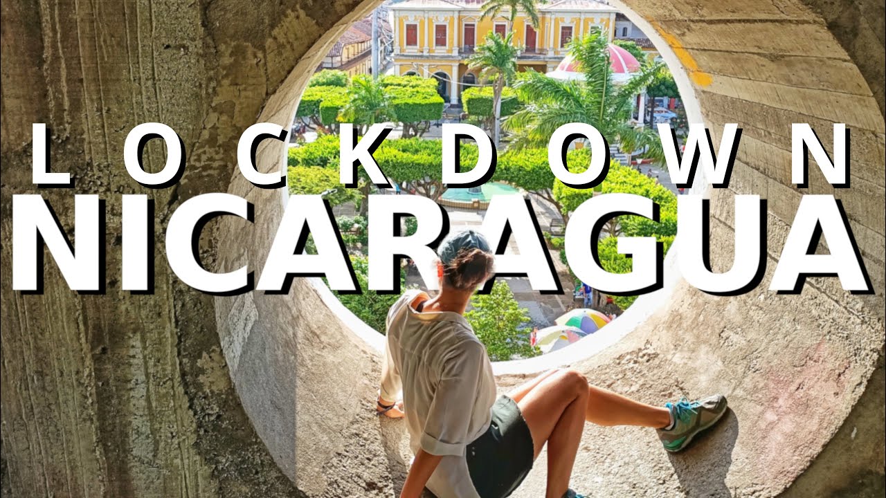 Life in Lockdown: What It’s Like Living in Nicaragua During Covid