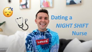 Dating a NIGHT SHIFT Nurse: 8 Things To Know!