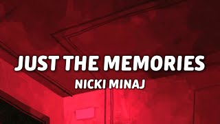 Nicki Minaj - Just The Memories (Lyrics)