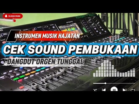 CEK SOUND PEMBUKAAN DANGDUT ORGEN TUNGGAL CLARITY HD 