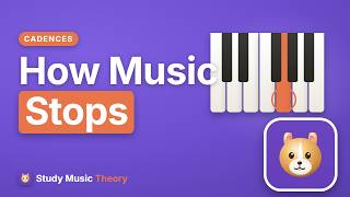 Cadences: How Music Pauses and Stops