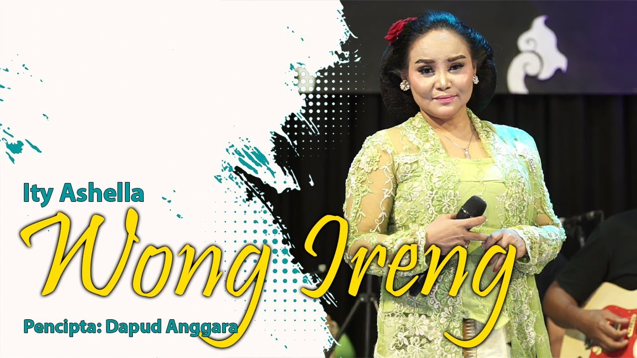 WONG IRENG - ITY ASHELLA