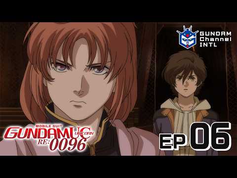Mobile Suit Gundam Unicorn RE:0096 #6 (w/subtitles)