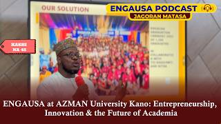 ENGAUSA at AZMAN University Kano: Entrepreneurship, Innovation & the Future of Academia screenshot 2