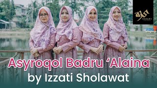 Asyroqol Badru 'Alaina - by Izzati Sholawat -  Video Clip