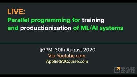 LIVE: Parallel programming for training  and productionization of ML/AI systems