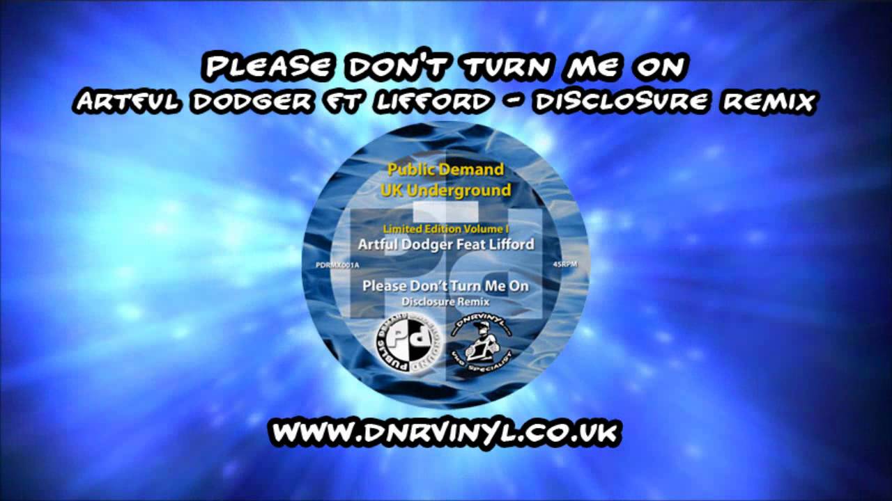 Please Don T Turn Me On Artful Dodger
