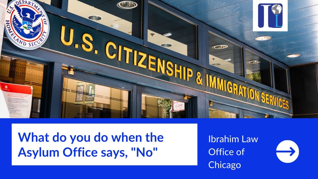 What do you do when the Asylum Office says, "No" YouTube