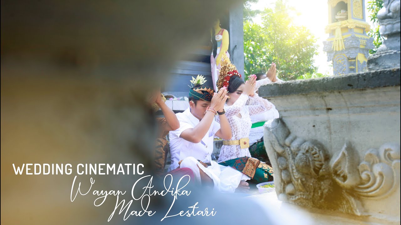 Balinese Wedding Cinematic Dika + Made | Pawiwahan Cinematic | Wedding ...