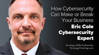 Cybersecurity advisor to a U.S. President, CIA Hacker, Advisor to Bill Gates: Dr. Eric Cole