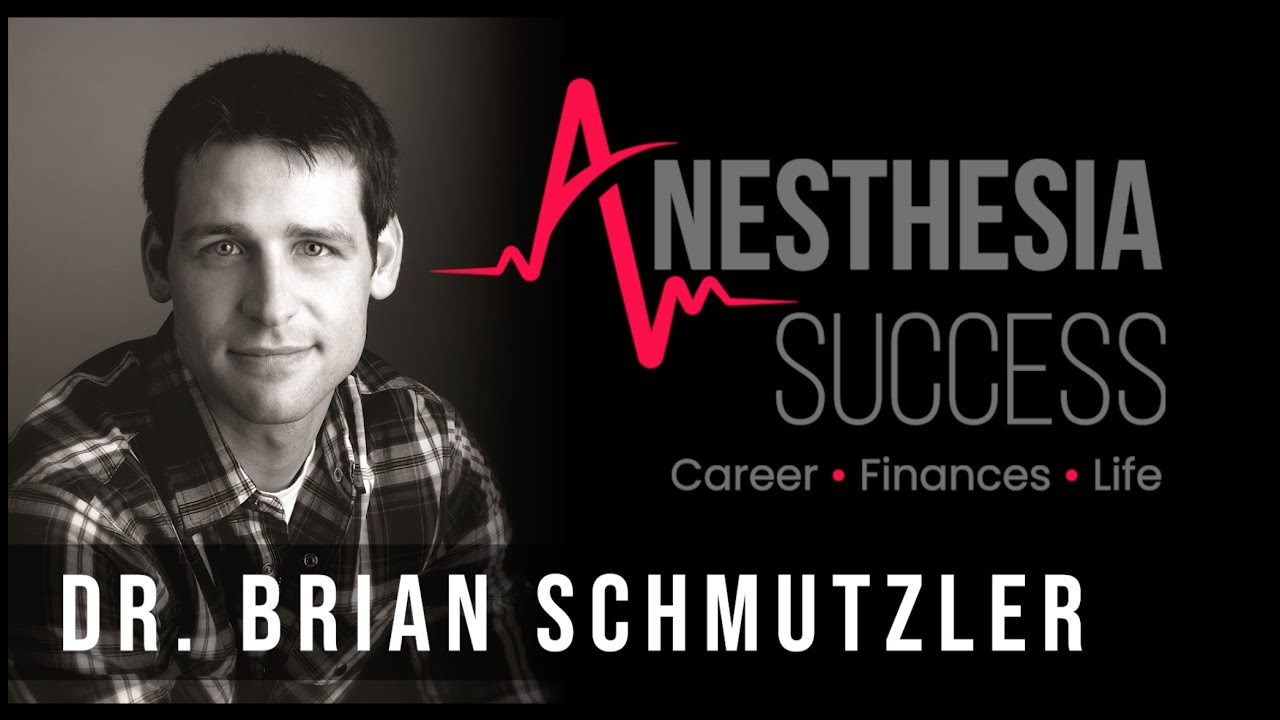 Private Practice Pitfalls And Starting An Anesthesia Company w. Dr. Brian Schmutzler