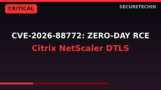 CVE-2026-88772: NetScaler DTLS RCE Explained