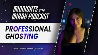 Ep 3: Professional Ghosting