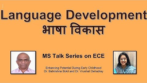 Session 1.2 Enhancing Potential During Early years  - Part6 Language Development [MS Talk Series]
