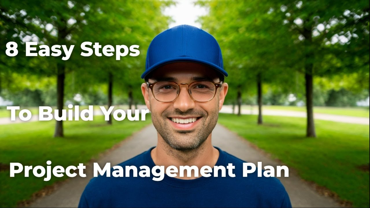 8 Steps to Build Your First Project Management Plan - YouTube