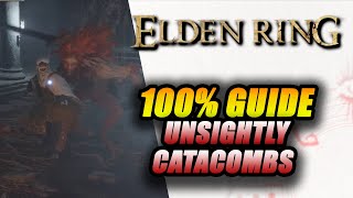 Elden Ring 100% Guide: Unsightly Catacombs