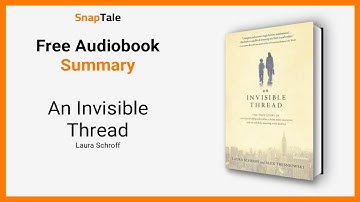 An Invisible Thread by Laura Schroff: 13 Minute Summary