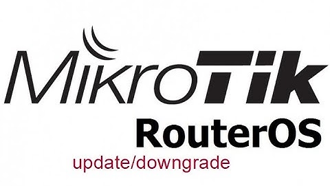 MikroTik update/downgrade RouterOS