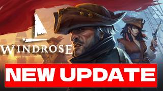 Windrose New Update Is Here  Big Fixes And More