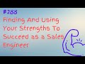 288 finding and using your strengths to succeed as a sales engineer