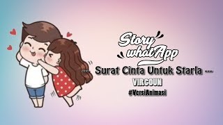 STORY WA - SURAT CINTA UNTUK STARLA VIRGOUN (COVER) | #VersiAnimasi |