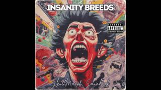 SkullMorph SoundLab - Insanity Breeds (Official Audio) #countrytrap   #modernmetal  #trapmetal