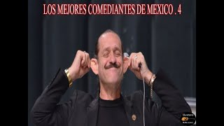 LOS MEJORES COMEDIANTES DE MEXICO. 4