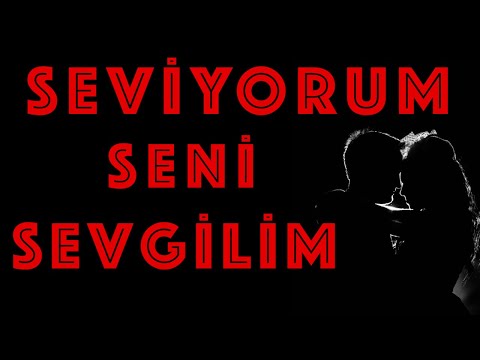 Seviyorum Seni SEVGİLİM - Sevgiliye Özel Aşk Şarkısı | 14 Şubat Sevgililer Günü (2021)