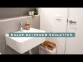 Organising My Bathroom! Extreme Bathroom Declutter & Clean!