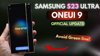 Galaxy S23 Ultra One UI 9: Important Green Line Precautions!
