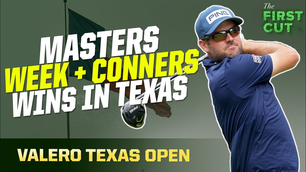 2023 Masters Tournament Preview + Corey Conners wins Valero Texas Open The First Cut Podcast