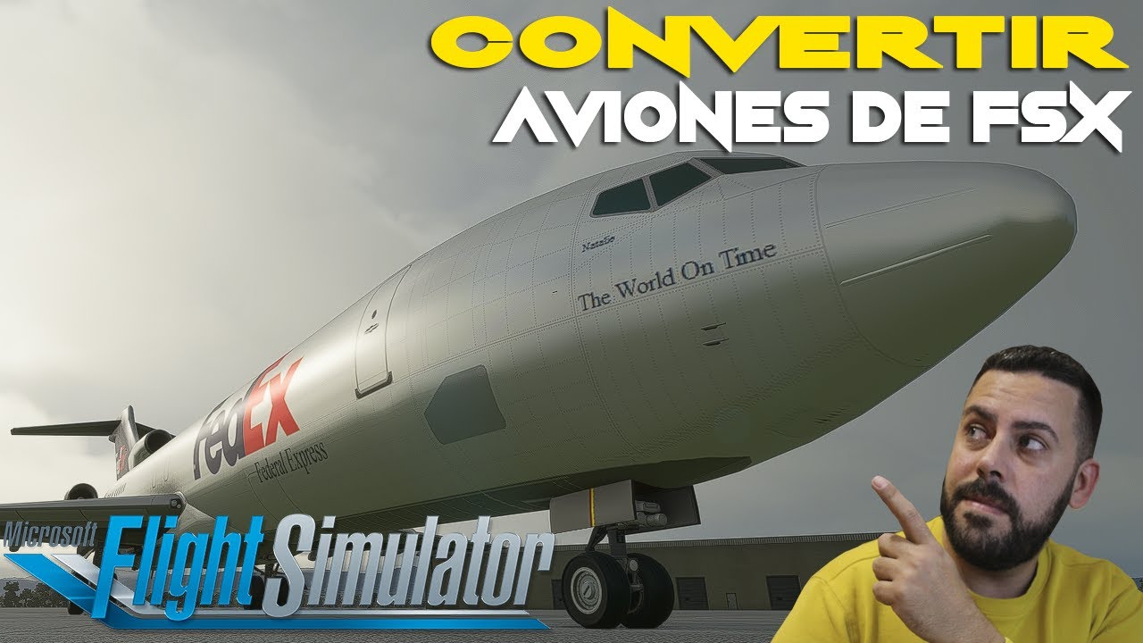 FLIGHT SIMULATOR 😱❤ español ¿Convertir aviones de FSX a FS 2020? Tutorial