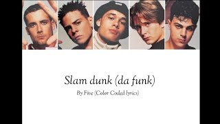 Five - Slam dunk (da funk) (Color Coded lyrics)