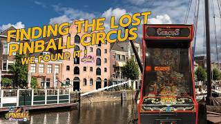 Finding the Lost Pinball Circus | One of Only Two in the World