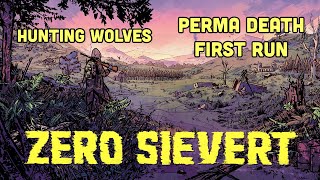 Zero Sievert : "Hardcore" The Hunt for Wolves!
