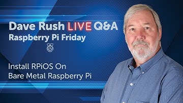 Dave Rush LIVE Q&A Friday, Feb 25 2022 Q&A - Firmware Upgrade Boot Install OS on  Metal Raspberry Pi