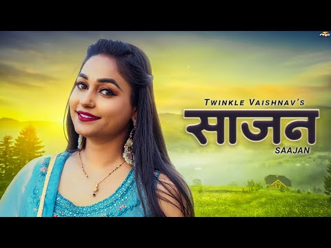साजन LOVE SONG | Twinkle Vaishnav | Saajan