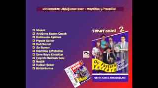 Merzifon Çiftetellisi - Tokat Ekibi Çetin Han